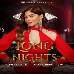 Long Nights - Kanika Kapoor