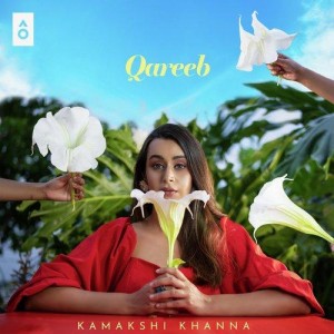 Qareeb - Kamakshi Khanna