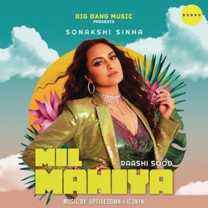 Mil Mahiya - Raashi Sood mp3 songs