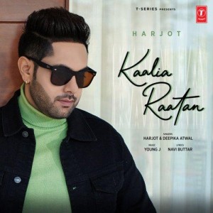 Kaalia Raatan - Harjot mp3 songs