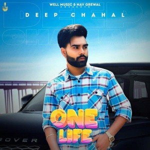 One Life - Deep Chahal