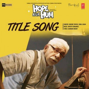 Hope Aur Hum - Title Song