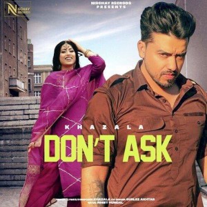 Dont Ask - Khazala