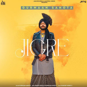 Jigre - Gurmaan Sahota mp3 songs