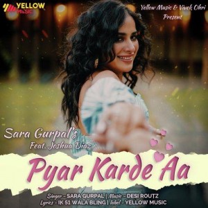 Pyar Karde Aa - Sara Gurpal