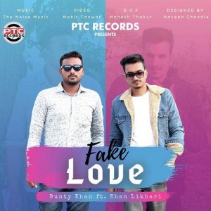 Fake Love - Bunty Khan