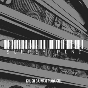 Surrey Pind - Khush Bajwa