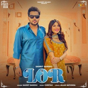 Lor - Samrit Sandhu mp3 songs