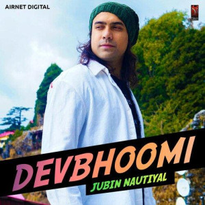 Devbhoomi - Jubin Nautiyal mp3 songs