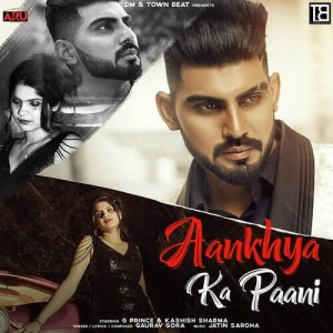 Aankhya Ka Pani ft G Prince - mp3 songs