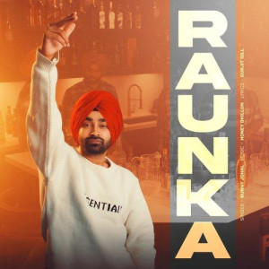 Raunka - Bunny Johal mp3 songs