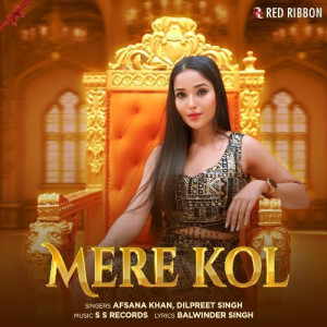 Mere Kol - Afsana Khan mp3 songs