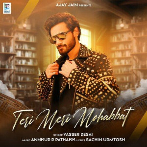 Teri Meri Mohabbat - Yasser De