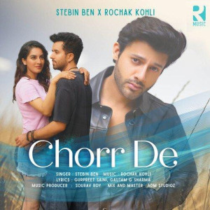 Chorr De - Stebin Ben mp3 songs