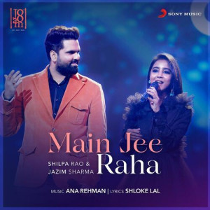 Main Jee Raha - Shilpa Rao mp3 songs