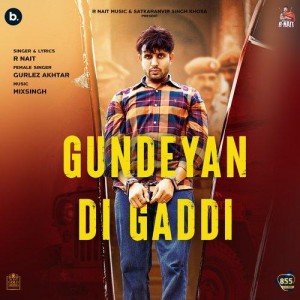 Gundeyan Di Gaddi - R Nait mp3 songs