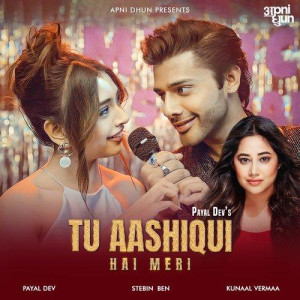 Tu Aashiqui Hai Meri - Kunaal Vermaa