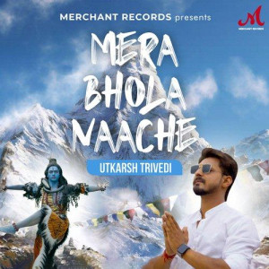 Mera Bhola Naache - Utkarsh Tr