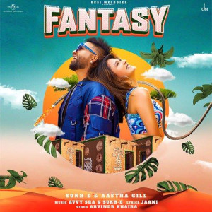 Fantasy - Aastha Gill mp3 songs