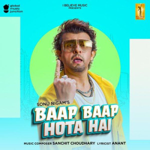 Baap Baap Hota Hai - Sonu Niga mp3 songs