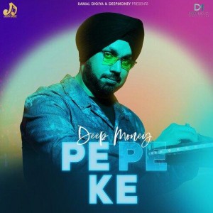 Pe Pe Ke - Deep Money mp3 songs