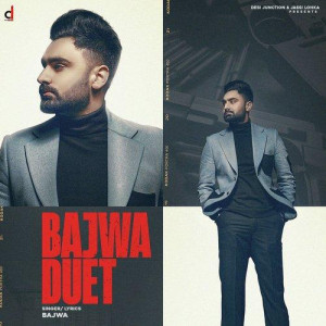 Bajwa Duet - Bajwa mp3 songs