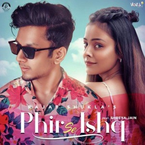 Phir Se Ishq - Rajat Shukla