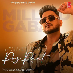 Roz Raat - Millind Gaba