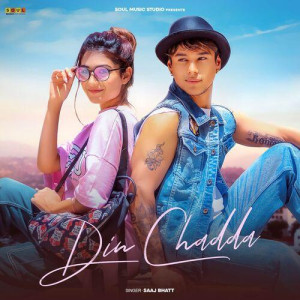 Din Chadda - Saaj Bhatt mp3 songs