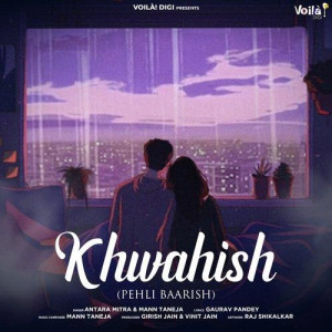 Khwahish (Pehli Baarish) - Ant