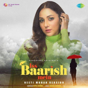 Iss Baarish Mein - Neeti Mohan mp3 songs