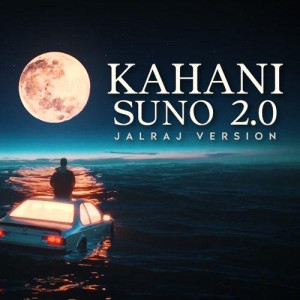 Kahani Suno 2.0 - JalRaj