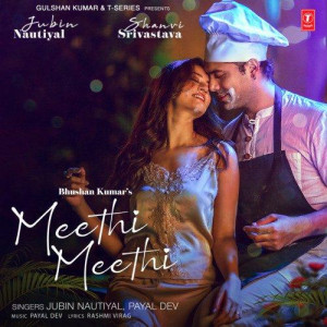 Meethi Meethi - Jubin Nautiyal