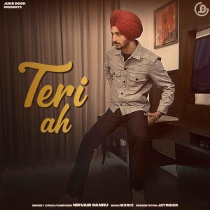 Teri Ah - Nirvair Pannu