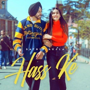 Hass Ke - Satbir Aujla mp3 songs