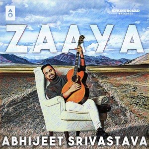 Zaaya - Abhijeet Srivastava