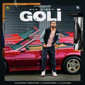 Goli - Gur Sidhu mp3 songs