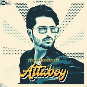 Attaboy - Khushi Pandher mp3 songs