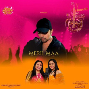 Merii Maa - Himesh Reshammiya mp3 songs