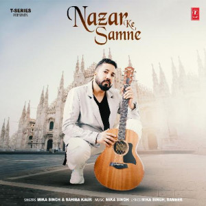 Nazar Ke Samne - Mika Singh