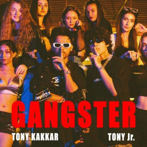 Gangster - Tony Kakkar mp3 songs