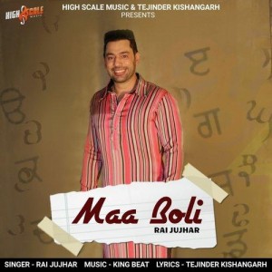 Maa Boli - Rai Jujhar mp3 songs