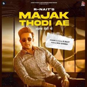 Majak Thodi Ae - R Nait mp3 songs