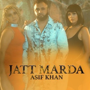 JATT MARDA - Asif Khan mp3 songs