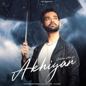 Akhiyan - Shekhar Khanijo mp3 songs