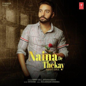 Naina De Thekay - Sippy Gill