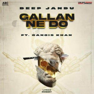 Gallan Ne Do  - Deep Jandu mp3 songs