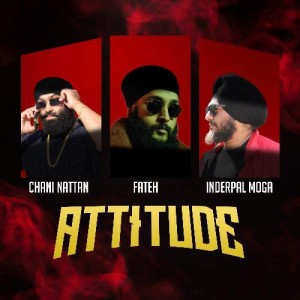 Attitude (Fateh And Inderpal M mp3 songs