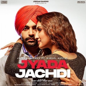 Jyada Jachdi - Jordan Sandhu