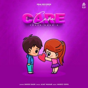 Care - Inder Kaur mp3 songs